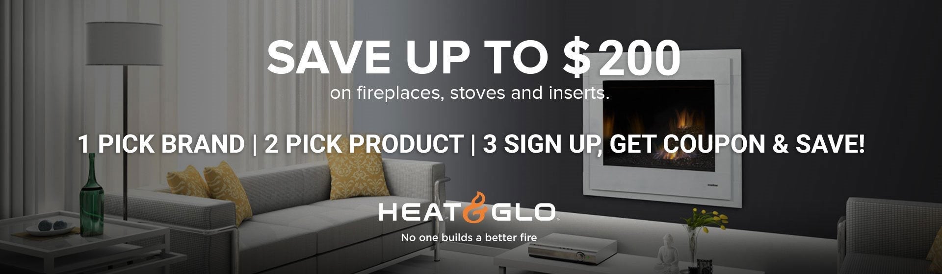 Save up to $200 on fireplaces, stoves and inserts